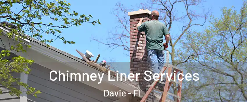  Chimney Liner Services Davie - FL