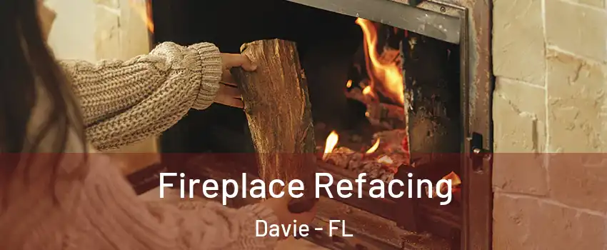  Fireplace Refacing Davie - FL