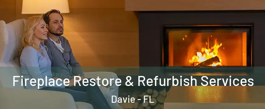  Fireplace Restore & Refurbish Services Davie - FL