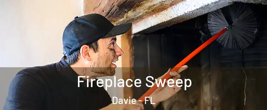  Fireplace Sweep Davie - FL