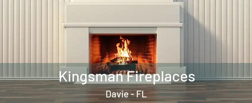  Kingsman Fireplaces Davie - FL