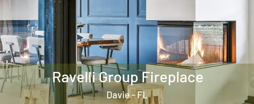  Ravelli Group Fireplace Davie - FL